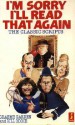 I'm Sorry I'll Read That Again: The Classic Scripts - Graeme Garden, Bill Oddie