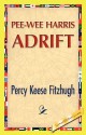 Pee-Wee Harris Adrift - Percy Keese Fitzhugh