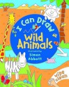 I Can Draw: Wild Animals - Simon Abbott