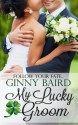 My Lucky Groom (Summer Grooms Series, #2) - Ginny Baird