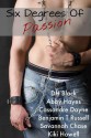 Six Degrees Of Passion - D.H. Black, Abby Hayes, Cassandre Dayne, Benjamin T. Russell, Savannah Chase, Kiki Howell