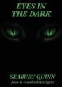 Eyes in the Dark - Seabury Quinn