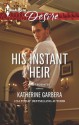 His Instant Heir - Katherine Garbera