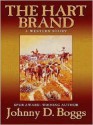 The Hart Brand: A Western Story - Johnny D. Boggs