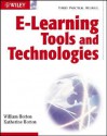 E Learning Tools and Technologies: A Consumer's Guide for Trainers, Teachers, Educators, and Instructional Designers - William Horton