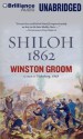 Shiloh, 1862 - Winston Groom, Eric G. Dove