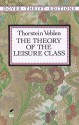 The Theory of the Leisure Class - Thorstein Veblen