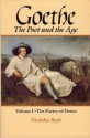 Goethe: The Poet and the Age, Volume 1: The Poetry of Desire, 1749-1790 - Nicholas Boyle