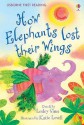 How Elephants Lost Their Wings (First Reading) - Lesley Sims, Katie Lovell