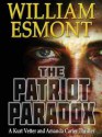 The Patriot Paradox (The Reluctant Hero - Book 1) - William Esmont