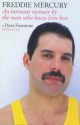 Freddie Mercury: An Intimate Memoir by the Man Who Knew Him Best - Peter Freestone, David Evans