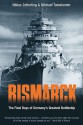 Bismarck: The Final Days of Germany's Greatest Battleship - Niklas Zetterling, Michael Tamelander