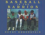 Baseball in the Barrios - Henry Horenstein