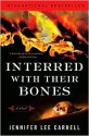 Interred with Their Bones - Jennifer Lee Carrell