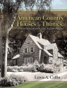 American Country Houses of the Thirties: With Photographs and Floor Plans - Lewis A. Coffin, James Ford