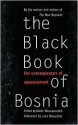 The Black Book Of Bosnia: The Consequences Of Appeasement - Nader Mousavizadeh, Leon Wieseltier