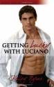 Getting Lucky with Luciano - Kelley Nyrae