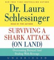 Surviving a Shark Attack (On Land) CD - Laura C. Schlessinger