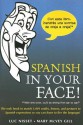 Spanish in Your Face! - Luc Nisset, Mary McVey-Gill