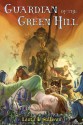 Guardian of the Green Hill - Laura L. Sullivan