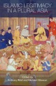 Islamic Legitimacy in a Plural Asia - Anthony Reid