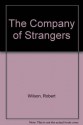 The Company of Strangers - Robert Wilson