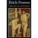 The Art of Listening - Erich Fromm