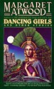 Dancing Girls: And Other Stories - Margaret Atwood