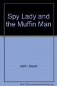 Spy Lady and the Muffin Man - Sesyle Joslin