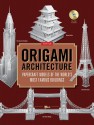 Origami Architecture: Papercraft Models of the World's Most Famous Buildings [Full-Color Book & Instructional DVD] - Yee, Yee