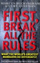 First, Break All the Rules: What the World's Greatest Managers Do Differently - Marcus Buckingham, Curt Coffman