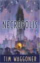 Necropolis - Tim Waggoner