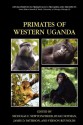 Primates of Western Uganda - Nicholas E. Newton-Fisher, Hugh Notman, James Durward Paterson, Vernon Reynolds