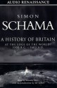 At the Edge of the World 3500 BC-1603 AD (History of Britain 1) - Simon Schama, Timothy West