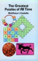 The Greatest Puzzles of All Time - Matthew J. Costello