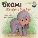 Okomi Wanders Too Far - Helen Dorman, Clive Dorman