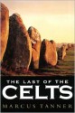 The Last of the Celts - Marcus Tanner