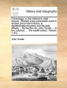 Chronology; or, the historian's vade-mecum. Wherein every remarkable event in ancient and modern history, is alphabetically recorded, and the date affixed; ... By the Rev. Dr. John Trusler. ... In two volumes. ... The twelfth edition. Volume 1 of 2 - John Trusler