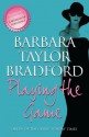 Playing the Game - Barbara Taylor Bradford