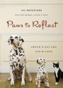 Paws to Reflect: 365 Daily Devotions for the Animal Lover S Soul - Devon O'Day, Kim McLean