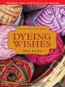 Dyeing Wishes (A Haunted Yarn Shop Mystery #2) - Molly MacRae