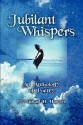 Jubilant Whispers - Michael H. Hanson