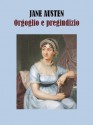 Orgoglio e pregiudizio - Jane Austen