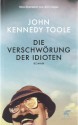 Die Verschwörung Der Idioten - John Kennedy Toole, Alex Capus