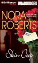 Skin Deep (The O'Hurleys Series) - Nora Roberts