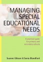 Managing Special Educational Needs: A Practical Guide for Primary and Secondary Schools - Suanne Gibson, Sonia Blandford