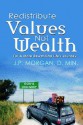 Redistribute Values Not Wealth: For a More Rewarding Life"s Journey - J.P. Morgan