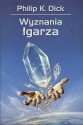 Wyznania łgarza - Philip K. Dick