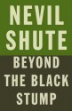 Beyond the Black Stump - Nevil Shute