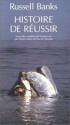 Histoire de réussir - Russell Banks